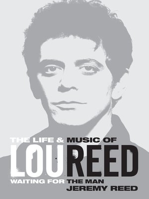cover image of The Life and Music of Lou Reed